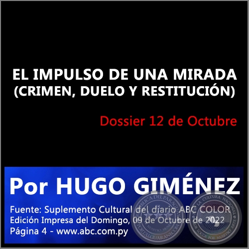 EL IMPULSO DE UNA MIRADA (CRIMEN, DUELO Y RESTITUCIÓN). NOTAS SOBRE EL DOCUMENTAL DAMIANA KRYYGI (ALEJANDRO FERNÁNDEZ MOUJÁN, 2015) - Por HUGO GIMÉNEZ - Domingo, 09 de Octubre de 2022